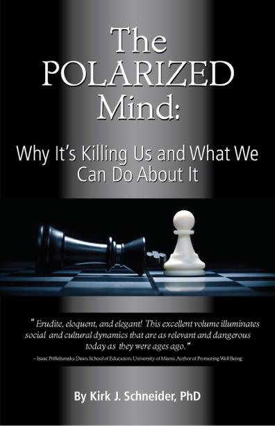 The Polarized Mind by Kirk J. Schneider