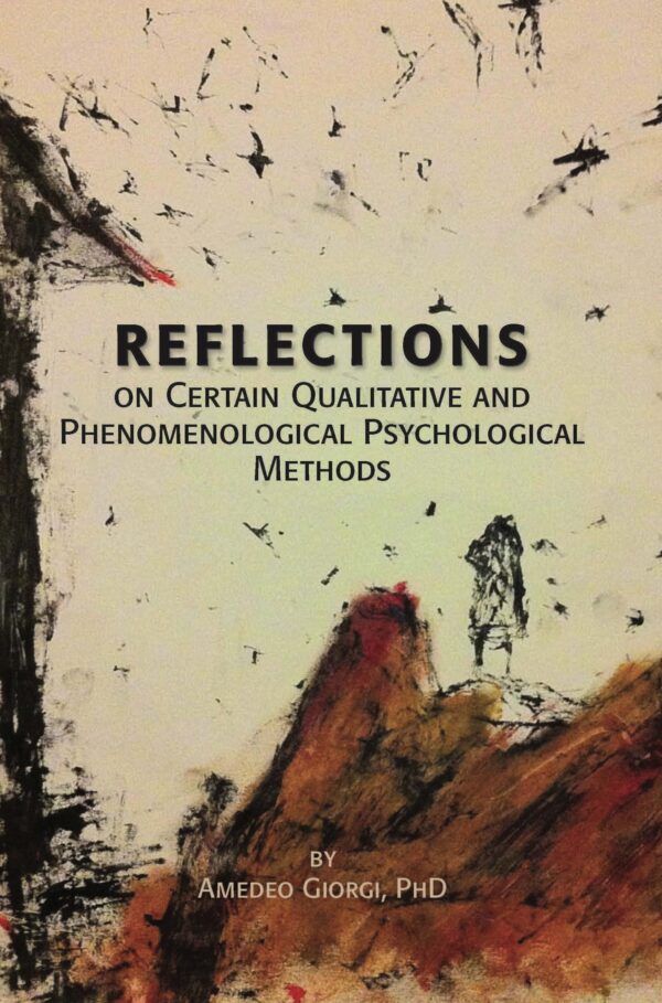 Reflections on Certain Qualitative and Phenomenological Psychological Methods