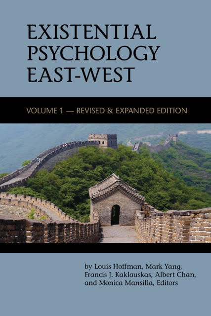 Existential Psychology East-West (Volume 1 – Revised & Expanded Edition)